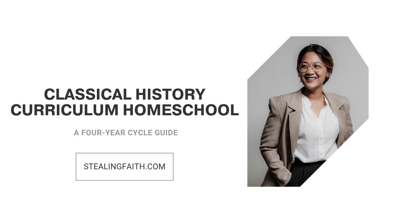 Classical History Curriculum Homeschool: A Four-Year Cycle Guide